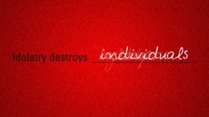 20110304_how-does-idolatry-harm-individuals-societies_medium_img