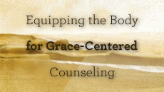 20110710_equipping-the-body-for-grace-centered-counseling_medium_img