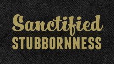 20111208_sanctified-stubbornness_medium_img