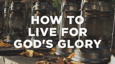 20120907_how-to-live-for-gods-glory_medium_img