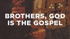20130309_brothers-god-is-the-gospel_medium_img