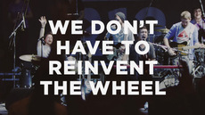 20130508_we-don-t-have-to-reinvent-the-wheel_medium_img
