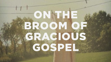 20130529_on-the-broom-of-gracious-gospel-a-q-a-with-gloria-furman_medium_img