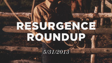 20130531_resurgence-roundup-5-31-13_medium_img