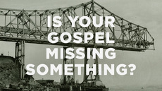 20130716_is-your-gospel-missing-something_medium_img