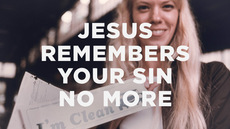 20131014_unlike-the-internet-jesus-remembers-your-sin-no-more_medium_img
