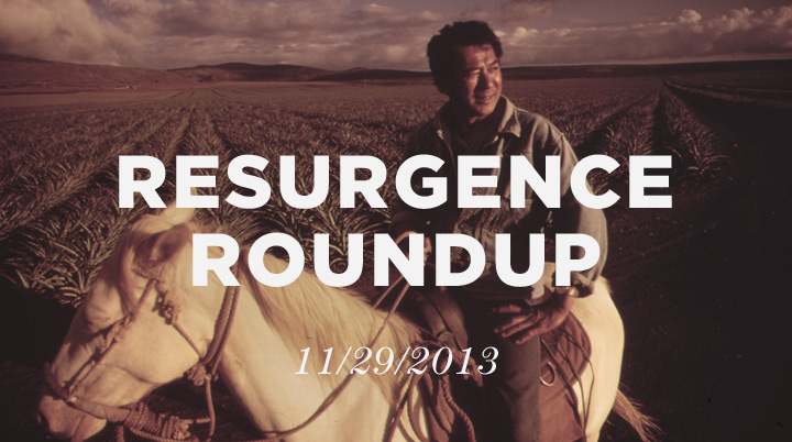 Resurgence Roundup, 11/29/13
