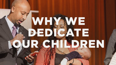20131228_why-we-dedicate-our-children-to-the-lord_medium_img