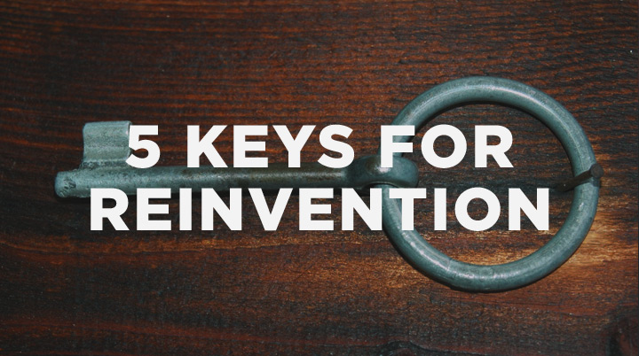 5 keys for reinvention