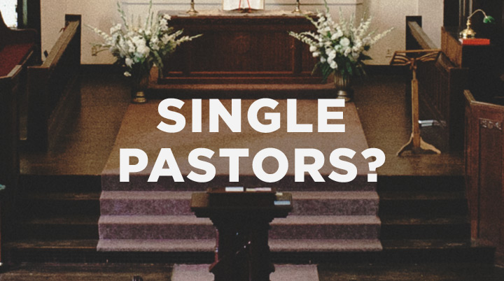 Single pastors?