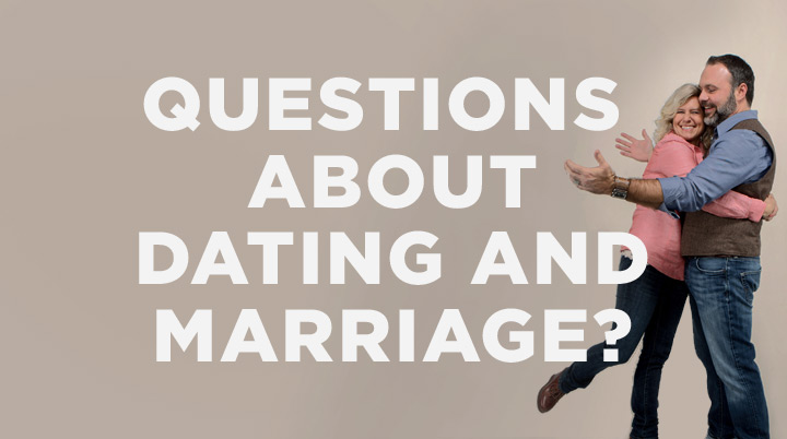 Got questions about dating and marriage?