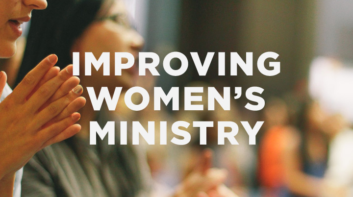 7 tips for improving women’s ministry