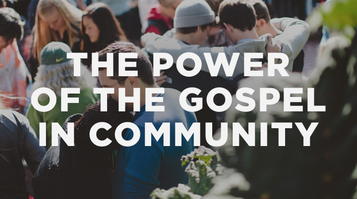 5 Ways We Experience the Power of the Gospel in Community