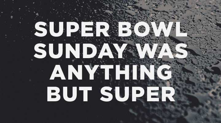 Our First Super Bowl Sunday Was Anything But Super
