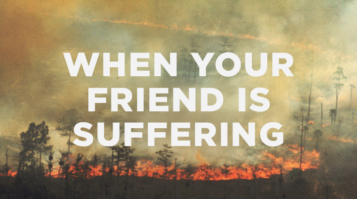 How to Be There When Your Friend Is Suffering