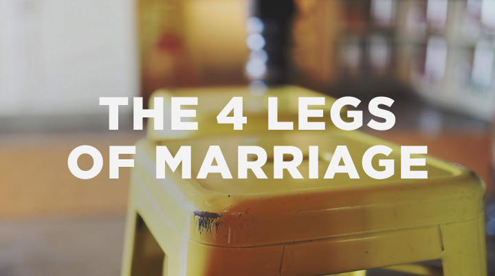 The 4 Legs of Marriage