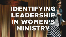 20140226_identifying-leadership-in-women-s-ministry_medium_img