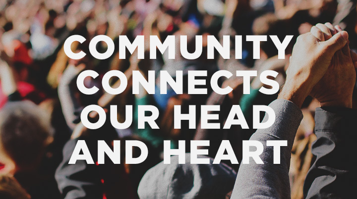 4 Ways Community Connects our Head and Heart.