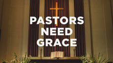 20140317_pastors-need-grace_medium_img