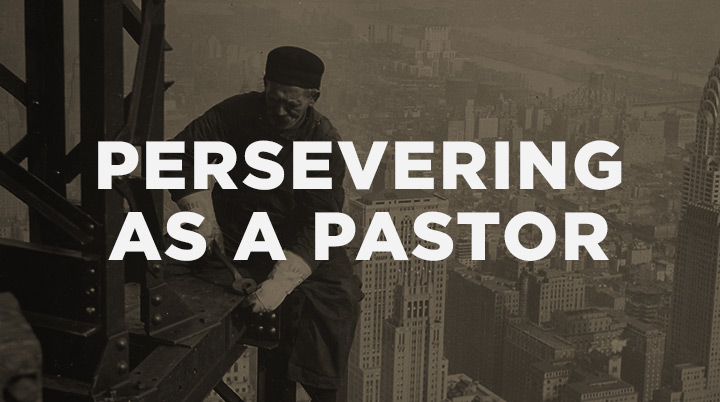 Persevering as a Pastor