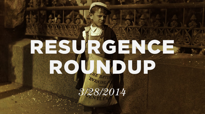 Resurgence Roundup, 3/28/14