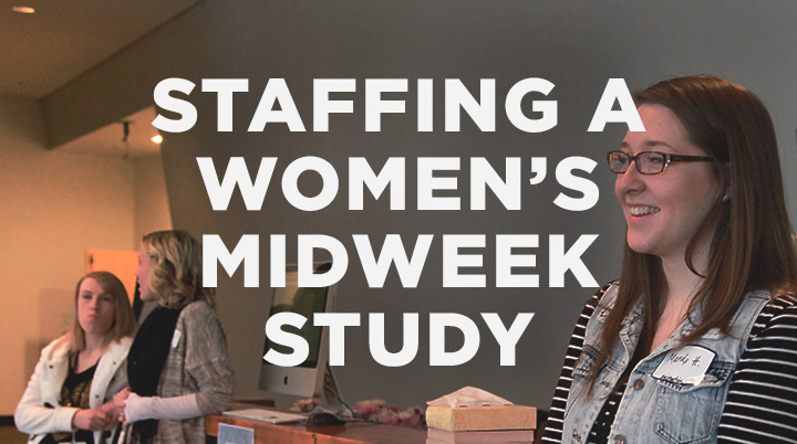 Staffing a Women’s Midweek Study