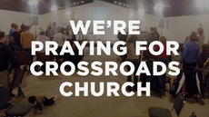20140406_we-re-praying-for-crossroads-church_medium_img