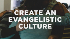 20140407_7-ways-to-create-an-evangelistic-culture-in-your-church_medium_img