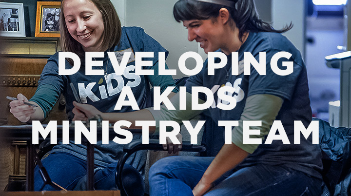 Developing a Kids Ministry Team