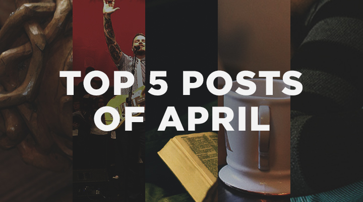 Our Top 5 Posts of April