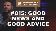 20140506_resurgence-leadership-015-the-difference-between-good-news-and-good-advice_medium_img
