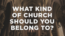 20140512_what-kind-of-church-should-you-belong-to_medium_img