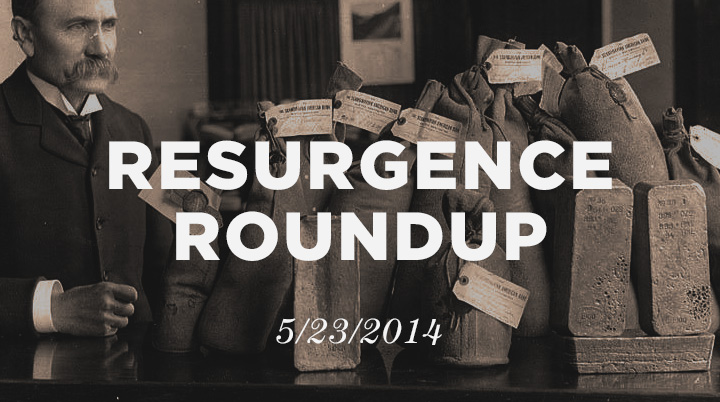 Resurgence Roundup, 5/23/14