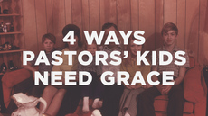20140611_4-ways-pastors-kids-need-grace_medium_img