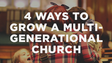20140612_4-practical-ways-to-help-grow-a-multi-generational-church_medium_img
