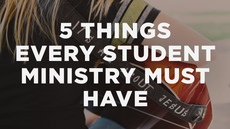 20140618_5-things-every-student-ministry-must-have-to-be-successful_medium_img