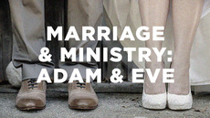 20140718_marriage-and-ministry-adam-eve_medium_img