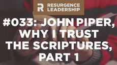 20140909_resurgence-leadership-032-why-i-trust-the-scriptures-part-1_medium_img
