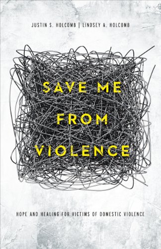 Save Me From Violence: Hope & Healing for Victims of Domestic Violence by NA