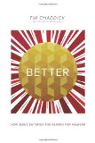 Better: How Jesus Satisfies the Search for Meaning by Tim Chaddick, Craig Borlase
