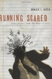 Running Scared: Fear, Worry, and the God of Rest by Ed Welch