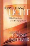 Perimeters of Light by Ed Stetzer, Elmer Towns