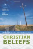 Christian Beliefs: Twenty Basics Every Christian Should Know by Elliot Grudem, Wayne Grudem