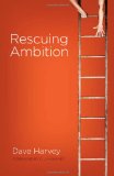 Rescuing Ambition by Dave Harvey