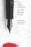 The Power of Words and the Wonder of God by John Piper, Justin Taylor