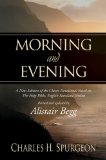 Morning and Evening: A New Edition of the Classic Devotional Based on The Holy Bible, English Standard Version by Charles Spurgeon