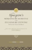 Morning by Morning and Evening by Evening: A New Edition of the Classic Devotional Based on the ESV Bible by Charles Spurgeon