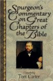 Spurgeon's Commentary on Great Chapters of the Bible by Charles Spurgeon