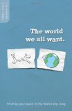 World We All Want by Tim Chester, Steve Timmis